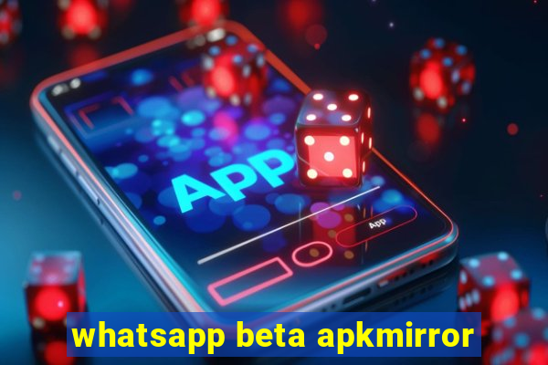 whatsapp beta apkmirror